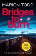 Kniha: Bridges to Burn (Marion Todd). Canelo, 2024