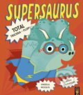Kniha: Supersaurus: Total Tricera-Flop! (Angela Woolfe a Mark Chambers). Little Tiger, 2024