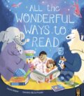 Kniha: All the Wonderful Ways to Read (Laura Baker). Little Tiger, 2024