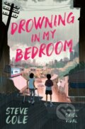 Kniha: Drowning in My Bedroom (Steve Cole). Barrington, 2024