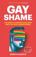 Kniha: Gay Shame (Gareth Roberts). Forum Publishing, 2024