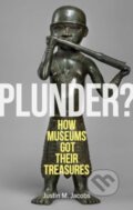 Kniha: Plunder? (Justin M. Jacobs). Reaktion Books, 2024