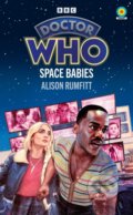 Kniha: Doctor Who: Space Babies (Target Collection) (Alison Rumfitt). BBC Books, 2024