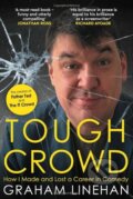 Kniha: Tough Crowd (Graham Linehan). , 2023