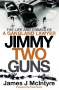 Kniha: Jimmy Two Guns (James J Mcintyre). Black and White, 2024