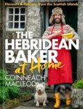 Kniha: The Hebridean Baker at Home (Coinneach Macleod). Black and White, 2023