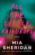 Kniha: All the Little Raindrops (Mia Sheridan). , 2023