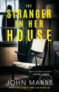 Kniha: The Stranger in Her House (John Marrs). Thomas & Mercer, 2024