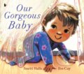 Kniha: Our Gorgeous Baby (Smriti Halls). Walker books, 2024