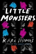 Little Monsters - Kara Thomas, Random House, 2017