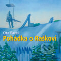 Pohádka o Raškovi - Ota Pavel, Popron music, 2017