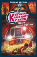 Metro v ríši duchov - Thomas C. Brezina, Albatros SK, 2017