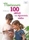 Montessori - 100 aktivít na objavovanie sveta - Éve Hermann, Citadella, 2017