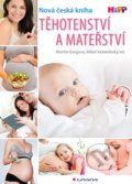 Těhotenství a mateřství - Miloš Velemínský, Martin Gregora, Grada, 2017