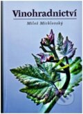 Kniha: Vinohradnictví (Miloš Michlovský), 2017 Kniha: Vinohradnictví (Miloš Michlovský), 2017