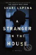 A Stranger in the House - Shari Lapena, Penguin Books, 2017