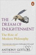 The Dream of Enlightenment - Anthony Gottlieb, Penguin Books, 2017