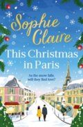 Kniha: This Christmas in Paris (Sophie Claire). Hodder Paperback, 2023