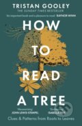 Kniha: How to Read a Tree (Tristan Gooley)