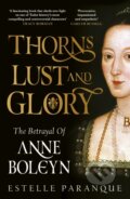 Kniha: Thorns, Lust and Glory (Estelle Paranque). Ebury Publishing, 2024