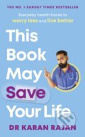 Kniha: This Book May Save Your Life (Karan Rajan)