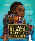 Kniha: Brilliant Black British History (Atinuke). Bloomsbury, 2024