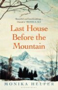 Kniha: Last House Before the Mountain (Monika Helfer). Bloomsbury, 2023