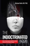 Kniha: The Indoctrinated Brain (MD, Michael a PhD Nehls). , 2024