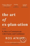 Kniha: The Art of Explanation (Ros Atkins). Wildfire, 2024