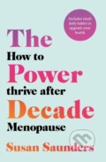 Kniha: The Power Decade (Susan Saunders). Headline Home, 2024