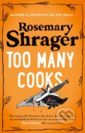 Kniha: Too Many Cooks (Rosemary Shrager). Constable, 2024