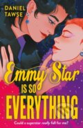 Kniha: Emmy Star is So Everything (Daniel Tawse). Hodder Children's Books, 2024