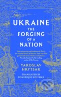 Kniha: UKRAINE The Forging of a Nation (Yaroslav Hrytsak)