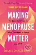 Kniha: Making Menopause Matter (Diane Danzebrink). Sheldon Press, 2024