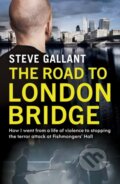 Kniha: The Road to London Bridge (Steve Gallant)