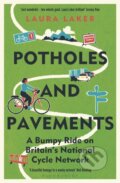 Kniha: Potholes and Pavements (Laura Laker). Bloomsbury, 2024