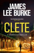 Kniha: Clete (James Lee Burke). Orion, 2024