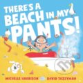 Kniha: There's A Beach in My Pants! (Michelle Harrison)