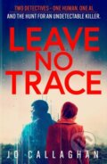 Kniha: Leave No Trace (Jo Callaghan)