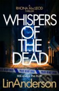 Kniha: Whispers of the Dead (Lin Anderson). MacMillan, 2024
