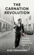 Kniha: The Carnation Revolution (Alex Fernandes). Oneworld Publications, 2024