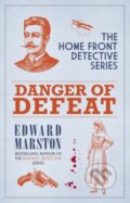 Kniha: Danger of Defeat (Edward Marston). Allison & Busby, 2024
