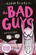 Kniha: The Bad Guys: Episode 17 & 18 (Aaron Blabey). Scholastic, 2023