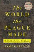 Kniha: The World the Plague Made (James Belich). Princeton University Press, 2024