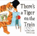 Kniha: There's a Tiger on the Train (Mariesa Dulak). Faber and Faber, 2024