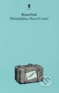 Kniha: Philadelphia, Here I Come (Brian Friel). Faber and Faber, 1975