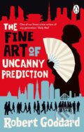 Kniha: The Fine Art of Uncanny Prediction (Robert Goddard)