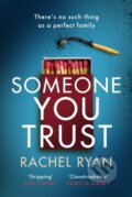 Kniha: Someone You Trust (Rachel Ryan). Piatkus, 2024