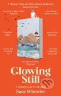 Kniha: Glowing Still (Sara Wheeler). Abacus, 2024