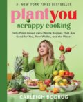 Kniha: PlantYou: Scrappy Cooking (Carleigh Bodrug). Da Capo, 2024